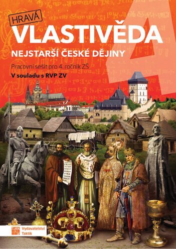 Obálka knihy HRAVÁ VLASTIVĚDA 4 NEJST.ČES.DĚJ. PRACOVNÍ SEŠIT PRO 4.R.ZŠ od autora Binková Adriena a kolektiv