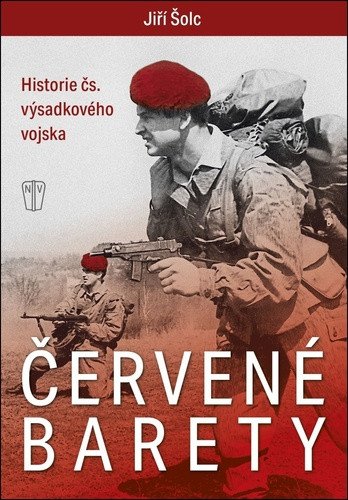 ČERVENÉ BARETY HISTORIE ČS. VÝSADKOVÉHO VOJSKA