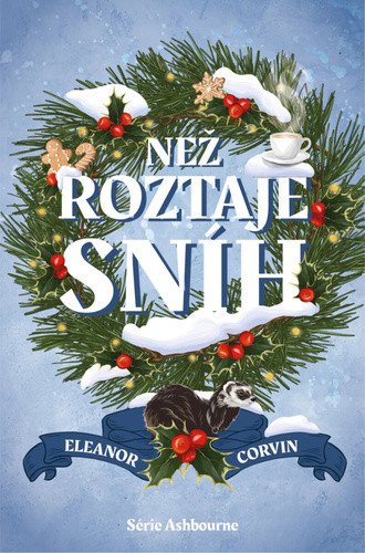 Obálka knihy NEŽ ROZTAJE SNÍH (ASHBOURNE 1) od autora Corvin Eleanor