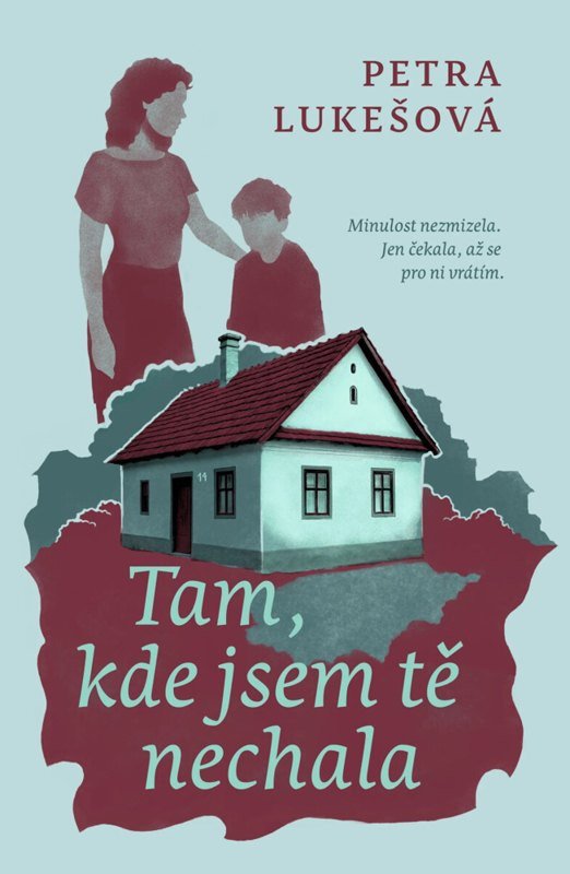 TAM, KDE JSEM TĚ NECHALA