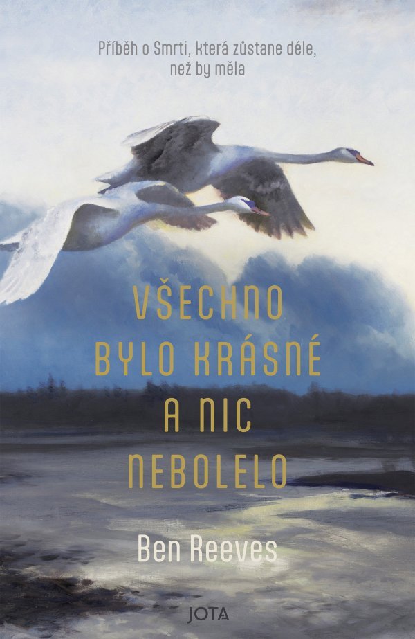 Obálka knihy VŠECHNO BYLO KRÁSNÉ A NIC NEBOLELO od autora Reeves Ben