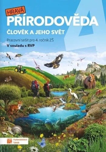 Obálka knihy HRAVÁ PŘÍRODOVĚDA 4 ČLOVĚK A JEHO SVĚT PRAC.SEŠIT PRO 4.R. od autora Binková Adriena a kolektiv