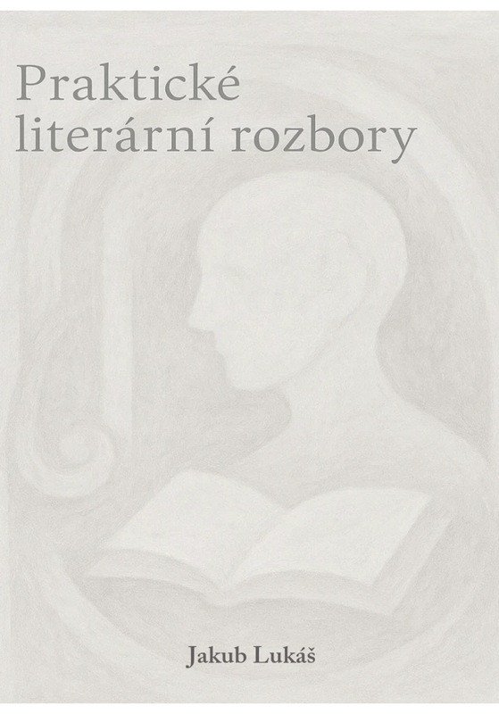 PRAKTICKÉ LITERÁRNÍ ROZBORY
