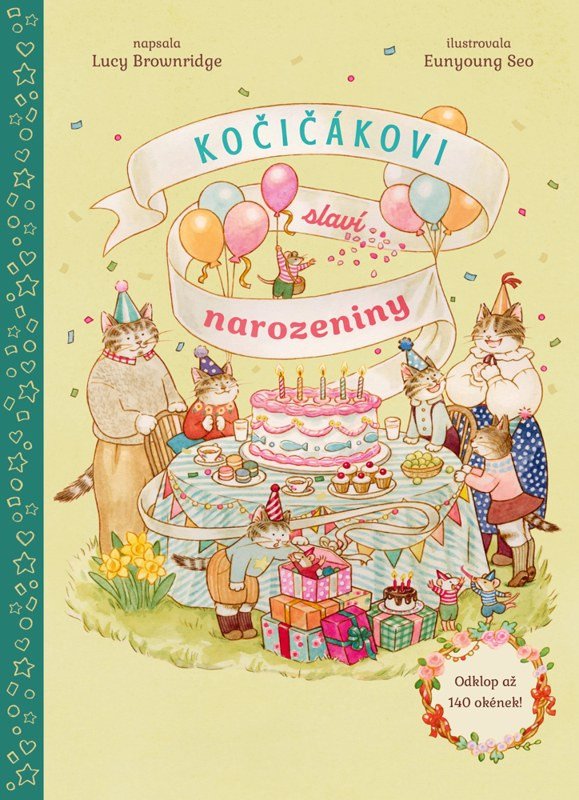 Obálka knihy KOČIČÁKOVI SLAVÍ NAROZENINY (ODKLOP AŽ 140 OKÉNEK) od autora Brownridge Lucy
