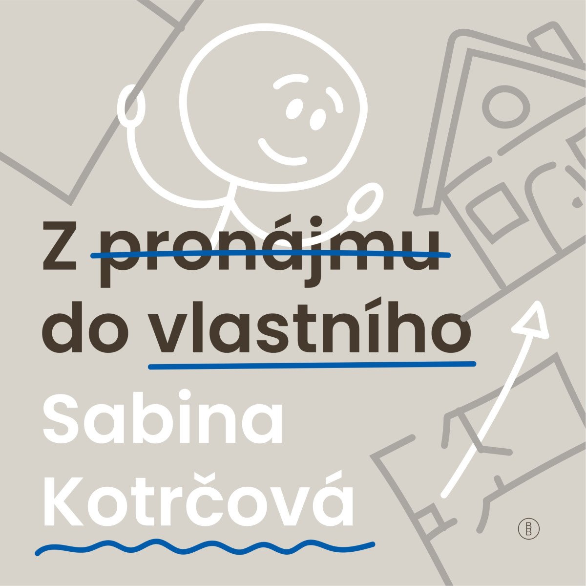 Z PRONÁJMU DO VLASTNÍHO