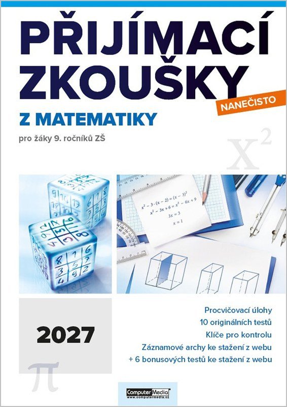 Obálka knihy PŘIJÍMACÍ ZKOUŠKY NANEČISTO Z MATEMATIKY PRO 9. R. ZŠ od autora <br>