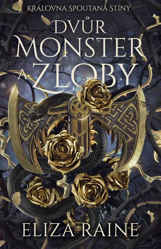DVŮR MONSTER A ZLOBY 3 KRÁLOVNA SPOUTANÁ STÍNY