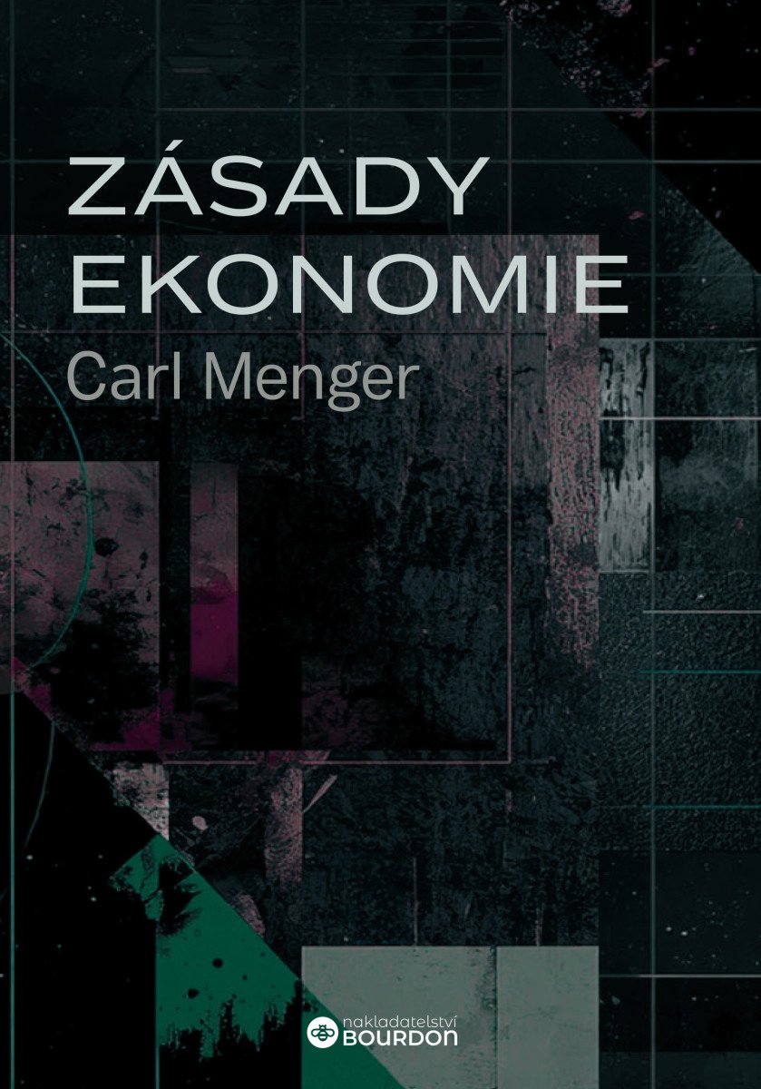 Obálka knihy ZÁSADY EKONOMIE od autora Menger Carl