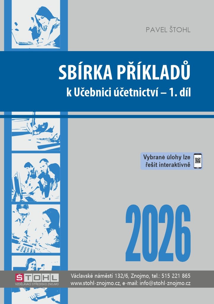 Obálka knihy SBÍRKA PŘÍKLADŮ K UČEBNICI ÚČETNICTVÍ 2026 1.DÍL od autora Štohl Pavel
