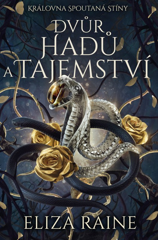 DVŮR HADŮ A TAJEMSTVÍ (KRÁLOVNA SPOUT. 4