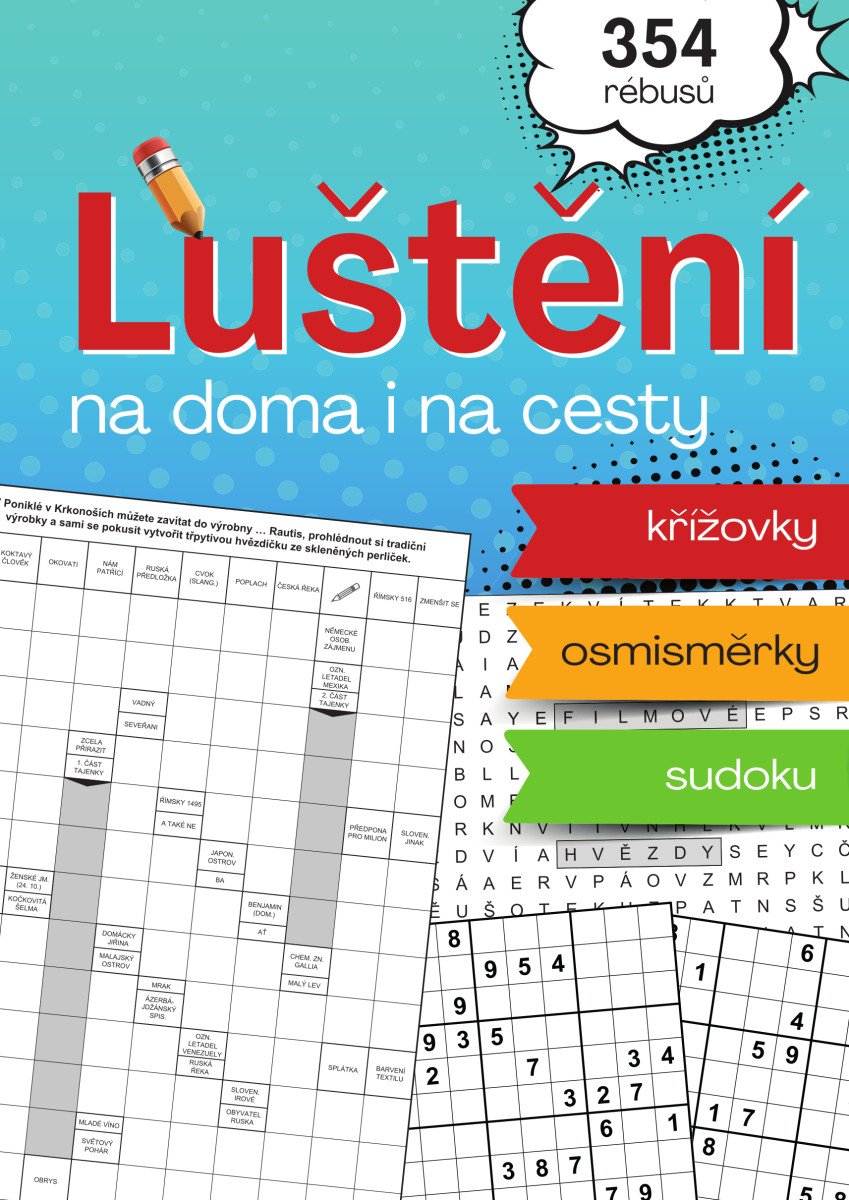 LUŠTĚNÍ NA DOMA I NA CESTY KŘÍŽOVKY, OSMISMĚRKY, SUDOKU
