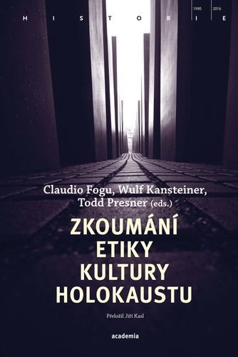 Obálka knihy ZKOUMÁNÍ ETIKY KULTURY HOLOKAUSTU od autora kolektiv