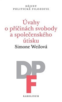 Obálka knihy ÚVAHY O PŘÍČINÁCH SVOBODY A SPOLEČENSKÉHO ÚTISKU od autora Weilová Simone