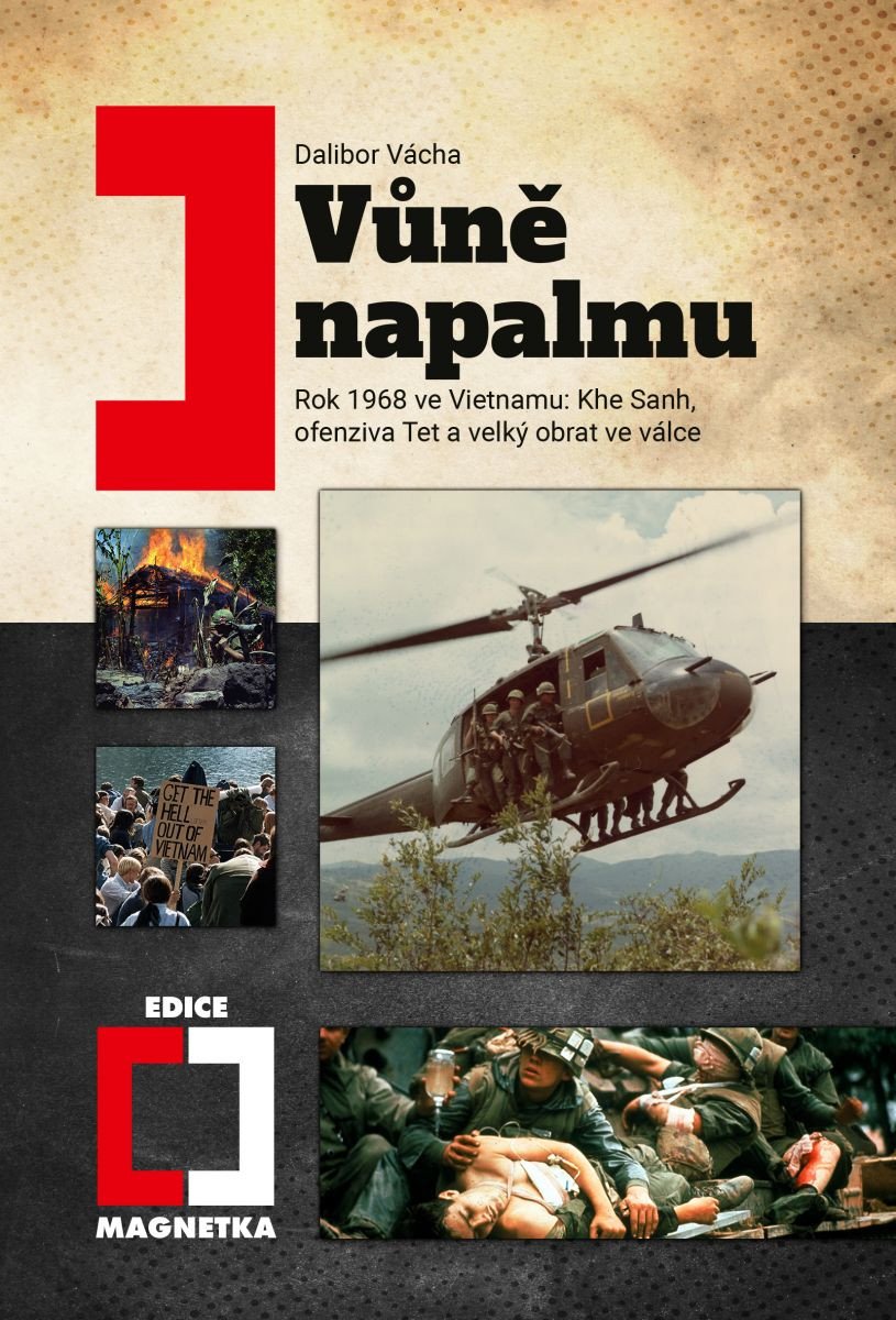 Obálka knihy VŮNĚ NAPALMU - ROK 1968 VE VIETNAMU od autora Vácha Dalibor