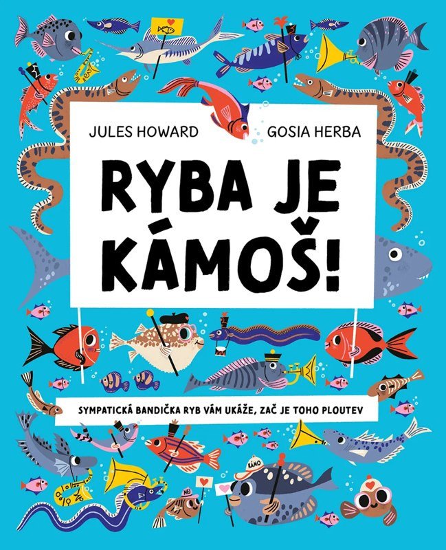 RYBA JE KÁMOŠ