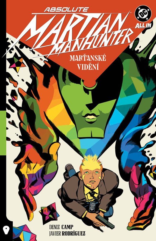 Obálka knihy ABSOLUTE MARTIAN MANHUNTER - MARŤANSKÉ  VIDĚNÍ od autora Camp D.,  Rodríguez J.