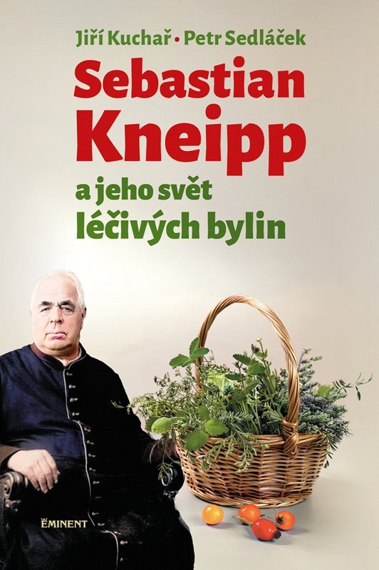 SEBASTIAN KNEIPP A JEHO SVĚT LÉČIVÝCH BYLIN