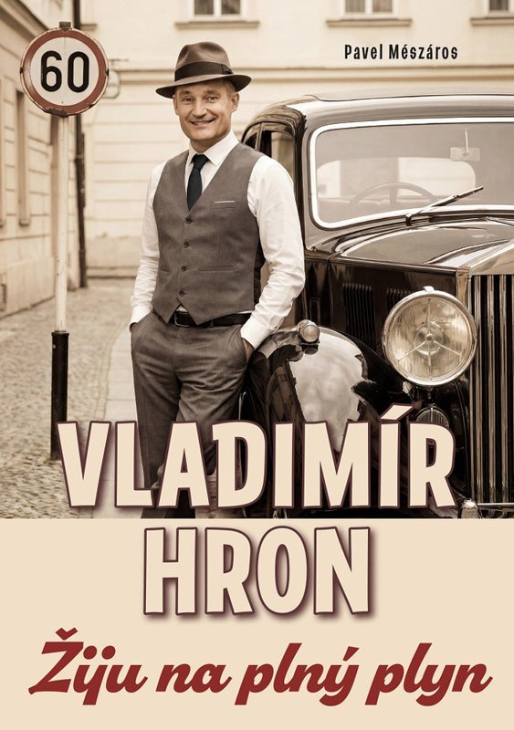 VLADIMÍR HRON - ŽIJU NA PLNÝ PLYN
