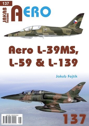 Obálka knihy AERO 137 AERO L-39MS, L-59 & L-139 od autora Fojtík Jakub