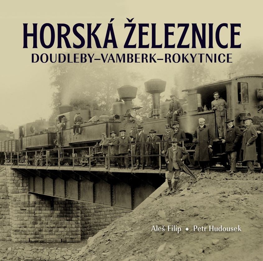 HORSKÁ ŽELEZNICE DOUDLEBY-VAMBERK-ROKYTN