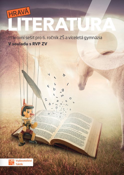 Obálka knihy HRAVÁ LITERATURA 6 - PRACOVNÍ SEŠIT PRO 6. ROČNÍK ZŠ od autora kolektiv