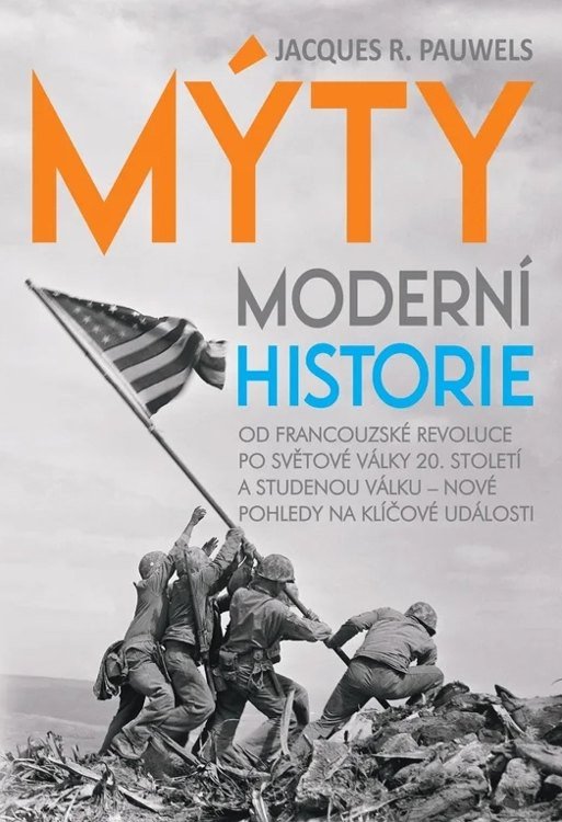 MÝTY MODERNÍ HISTORIE - OD FRANCOUZSKÉ R
