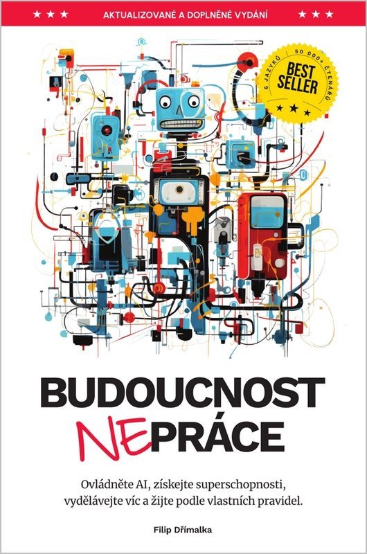 BUDOUCNOST (NE)PRÁCE - OVLÁDNĚTE AI, ZÍSKEJTE SUPERSCHOPNOST