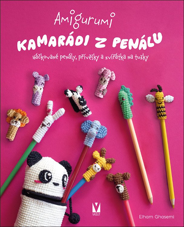 Obálka knihy AMIGURUMI - KAMARÁDI Z PENÁLU od autora Ghasemi Elham