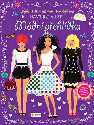 MÓDNÍ PŘEHLÍDKA NAVRHUJ A LEP [KNIHA S DIAMANTOVÝMI SAMOLEP]
