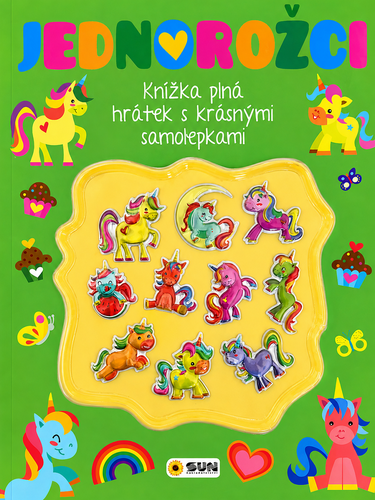 JEDNOROŽCI [KNÍŽKA PLNÁ HRÁTEK S KRÁSNÝMI SAMOLEPKAMI]