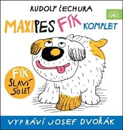 Obálka knihy MAXIPES FÍK KOMPLET CD (AUDIOKNIHA) od autora Čechura Rudolf
