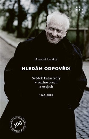 Obálka knihy HLEDÁM ODPOVĚDI - SVĚDEK KATASTROFY V ROZHOVORECH A ESEJÍCH od autora Arnošt Lustig