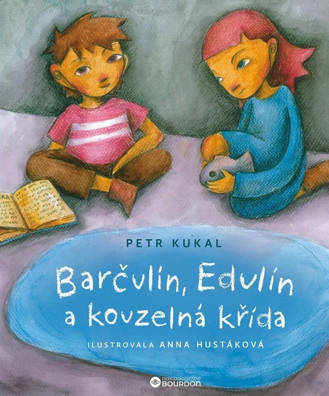 Obálka knihy BARČULÍN, EDULÍN A KOUZELNÁ KŘÍDA od autora Kukal Petr