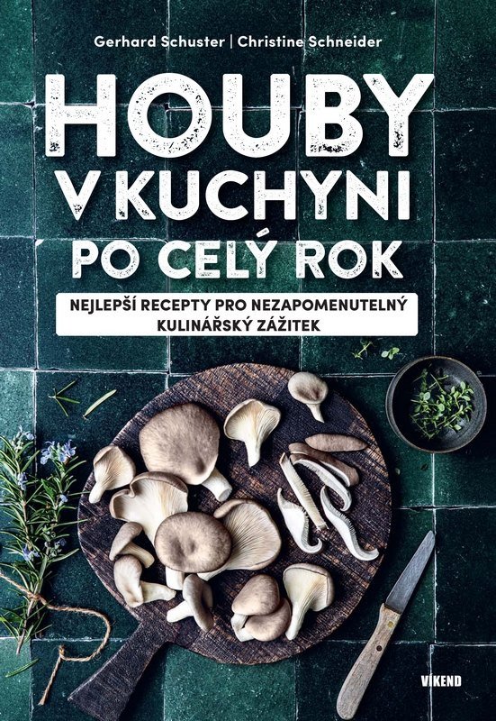 Obálka knihy HOUBY V KUCHYNI PO CELÝ ROK od autora Schuster G.,  Schneider Ch.