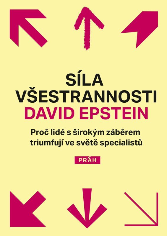 SÍLA VŠESTRANNOSTI - PROČ LIDÉ S ŠIROKÝM