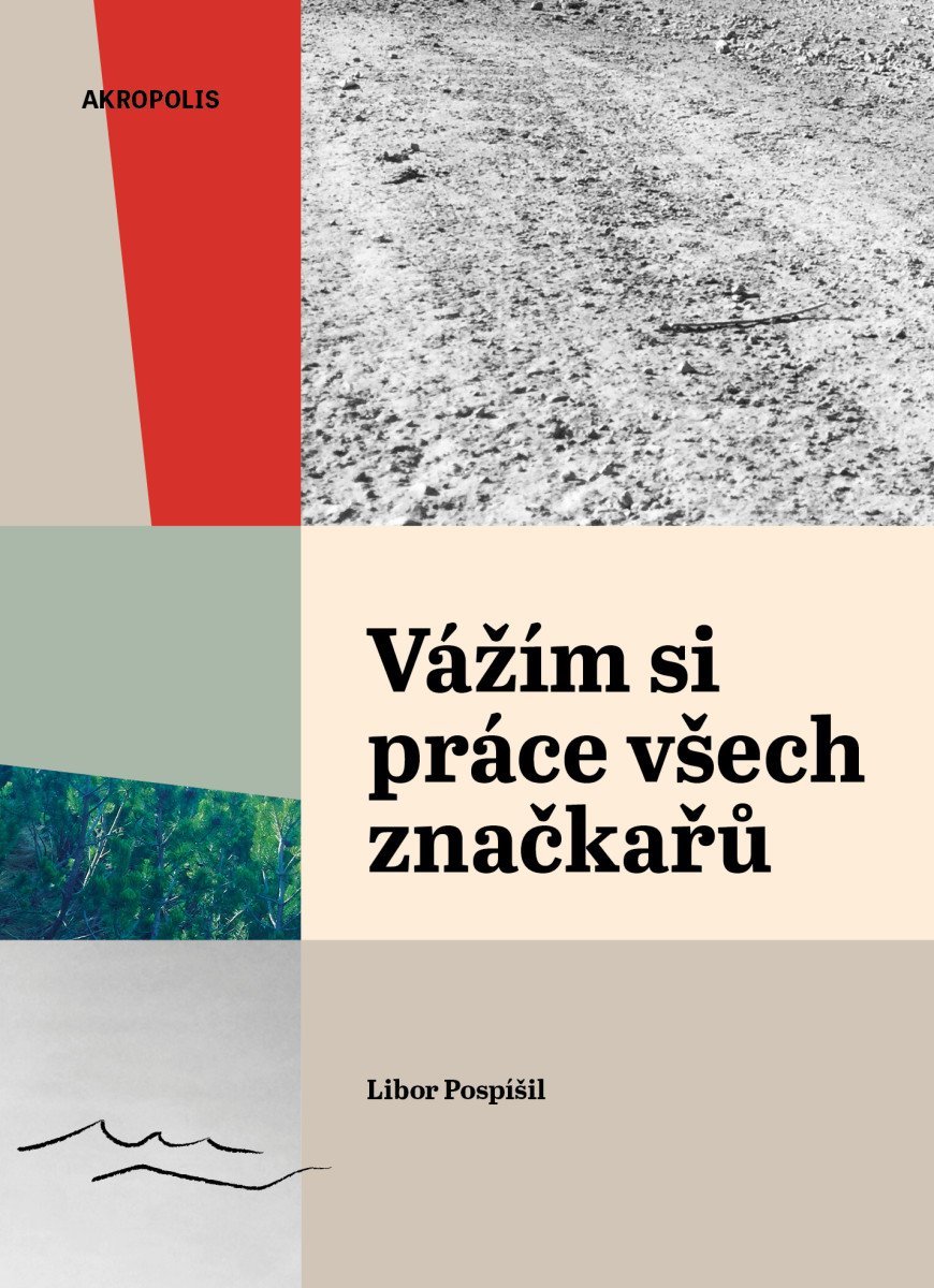 Obálka knihy VÁŽÍM SI PRÁCE VŠECH ZNAČKAŘŮ od autora Pospíšil Libor