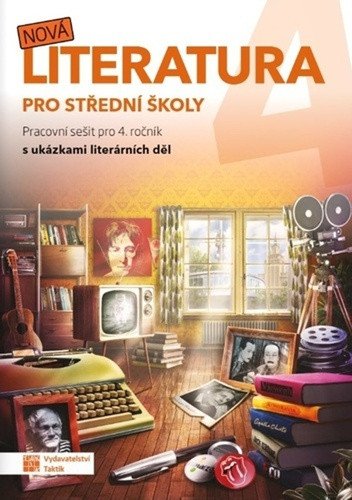 Obálka knihy NOVÁ LITERATURA PRO 4.ROČNÍK SŠ PRACOVNÍ SEŠIT od autora Jiřičková a kolektiv