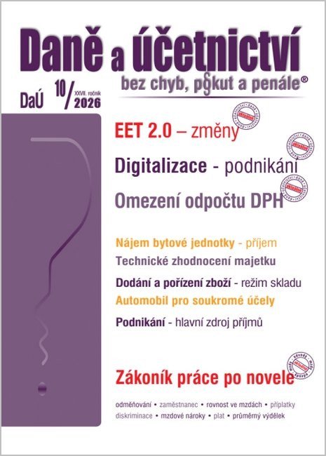 DAÚ 10/2026 EET 2.0 ZMĚNY. DIGITALIZACE. OMEZENÍ ODPOČTU DPH
