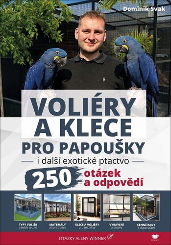 Obálka knihy KLECE A VOLIÉRY PRO PAPOUŠKY I DALŠÍ EXOTICKÉ PTACTVO od autora Svak Dominik