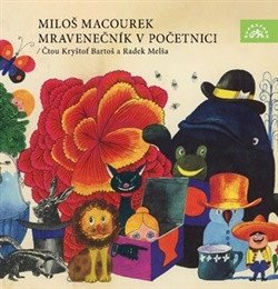 Obálka knihy MRAVENEČNÍK V POČETNICI CD (AUDIOKNIHA) od autora Macourek Miloš