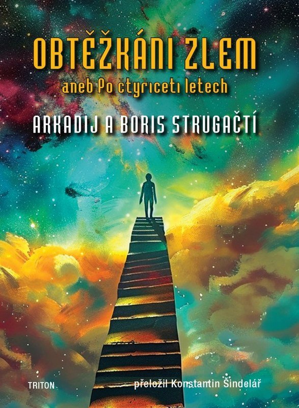 Obálka knihy OBTĚŽKÁNI ZLEM ANEB PO ČTYŘICETI LETECH od autora Strugačtí,  Arkadij a Boris