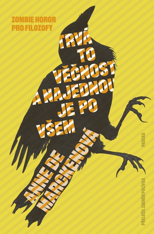 Obálka knihy TRVÁ TO VĚČNOST, A NAJEDNOU JE PO VŠEM od autora Marckenová,  Anne de