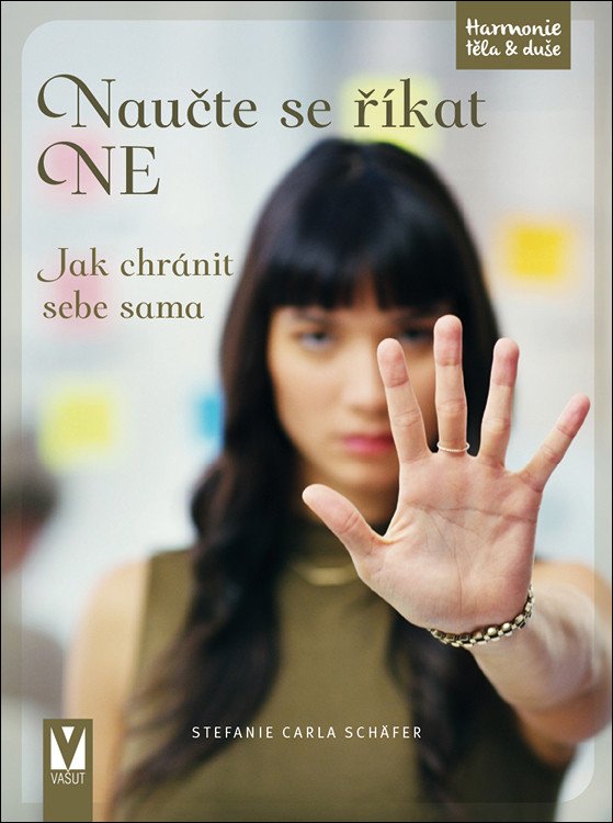 Obálka knihy NAUČTE SE ŘÍKAT NE od autora Schäfer Stefanie Carla