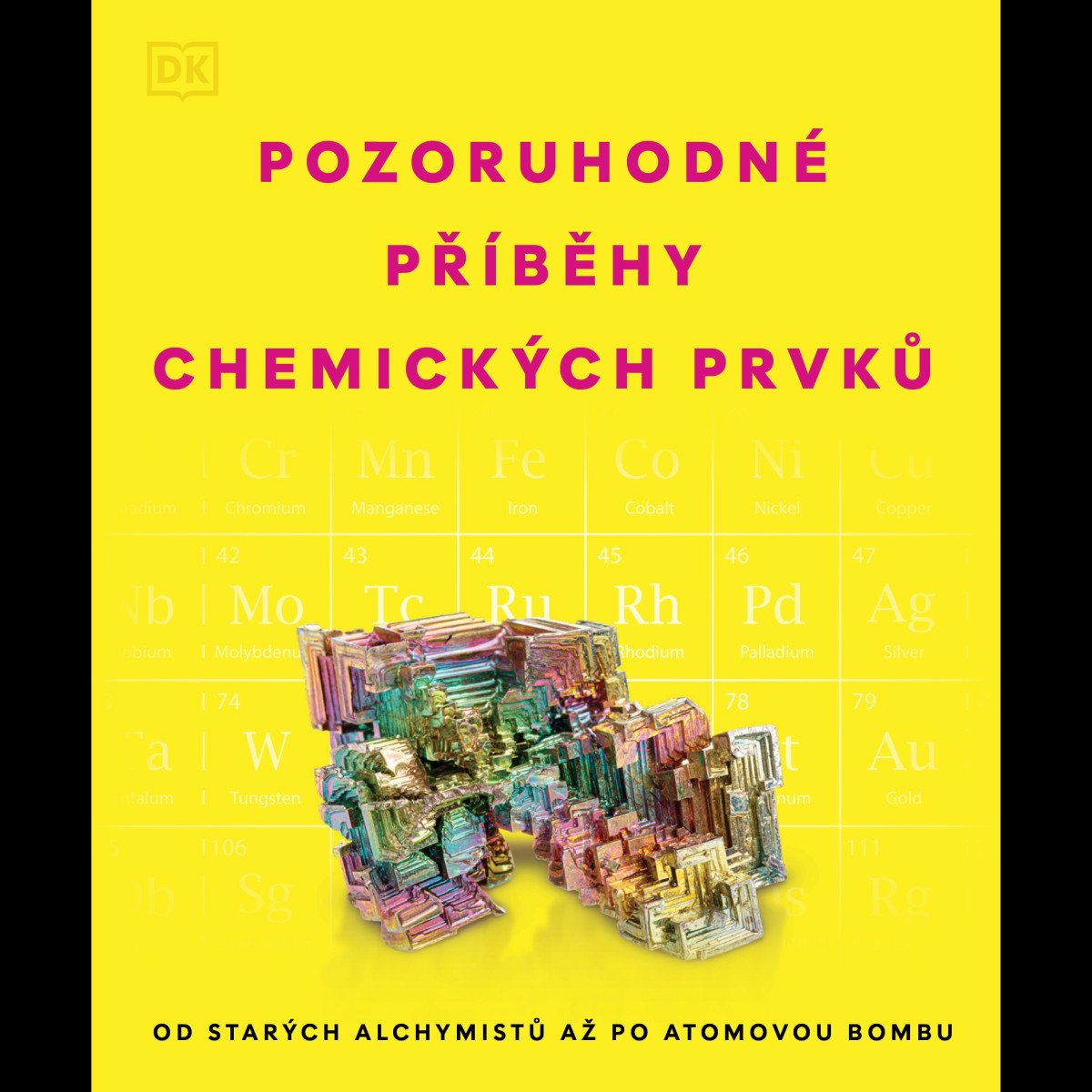 POZORUHODNÉ PŘÍBĚHY CHEMICKÝCH PRVKŮ