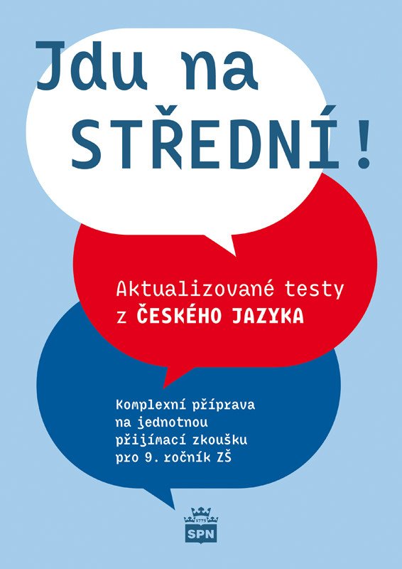 JDU NA STŘEDNÍ! AKTUALIZOVANÉ TESTY Z ČESKÉHO JAZYKA PRO 9.