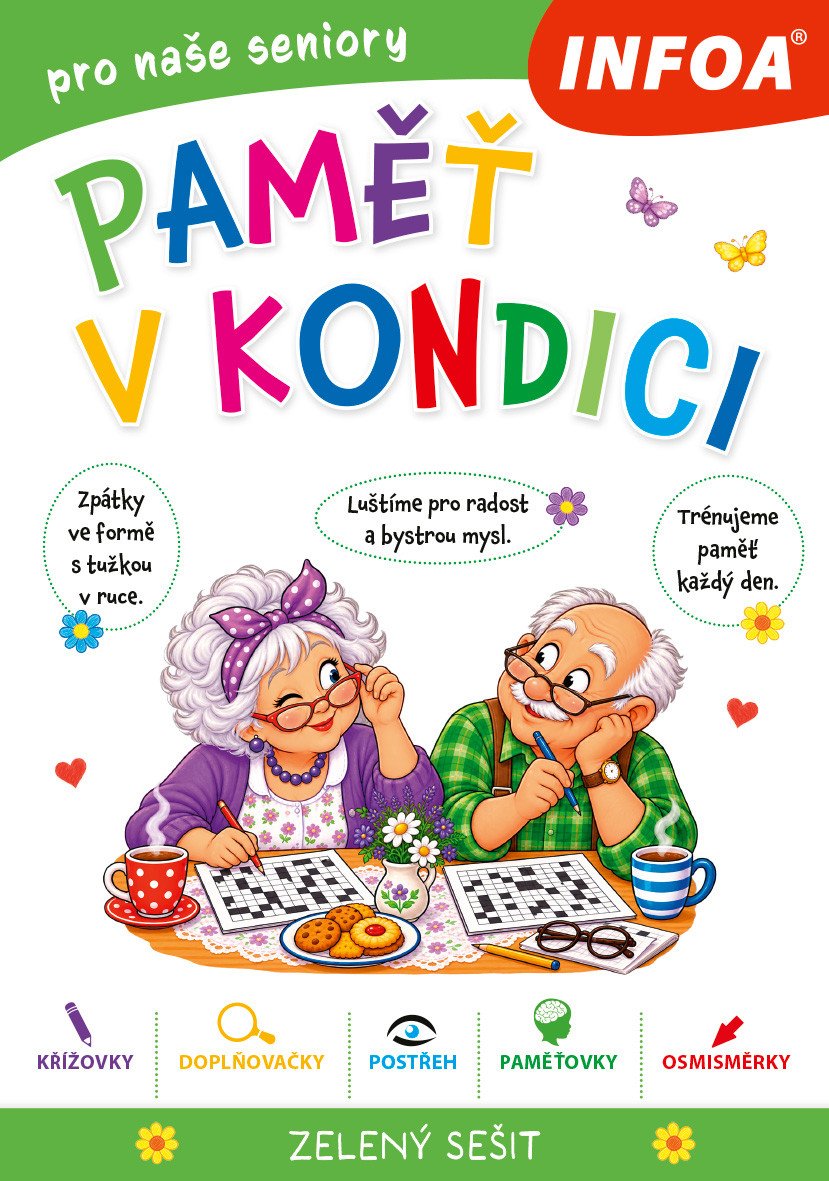 Obálka knihy PAMĚŤ V KONDICI - ZELENÝ SEŠIT PRO SENIORY od autora <br>