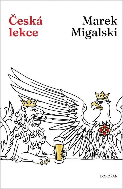 Obálka knihy ČESKÁ LEKCE od autora Migalski Marek