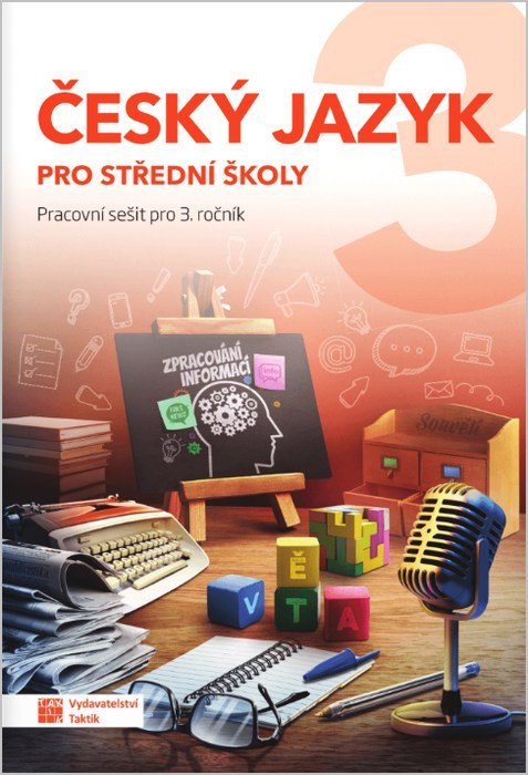 Obálka knihy ČESKÝ JAZYK PRO STŘEDNÍ ŠKOLY 3 PRACOVNÍ SEŠIT od autora kolektiv