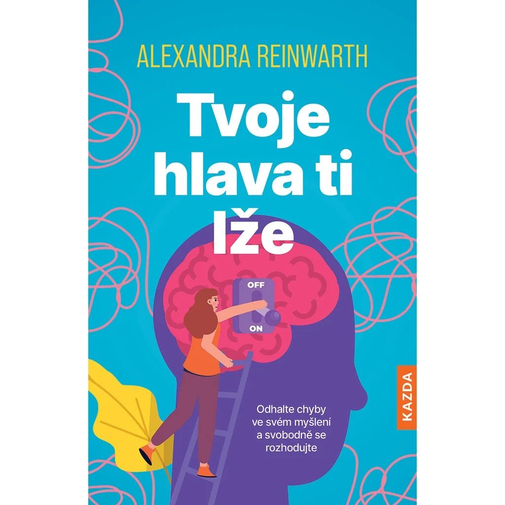 TVOJE HLAVA TI LŽE