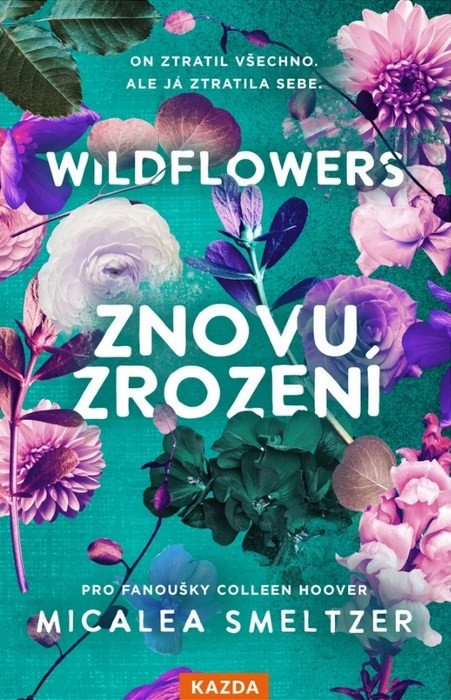 Obálka knihy WILDFLOWERS 2 - ZNOVUZROZENÍ od autora Smeltzer Micalea